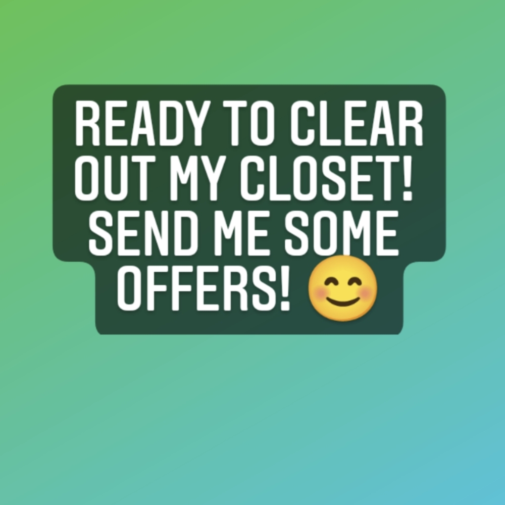 CLOSET CLEAR OUT! Send Me Some Offers!